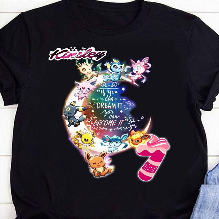 Eevee if you can dream it you can become it t-shirt shirt