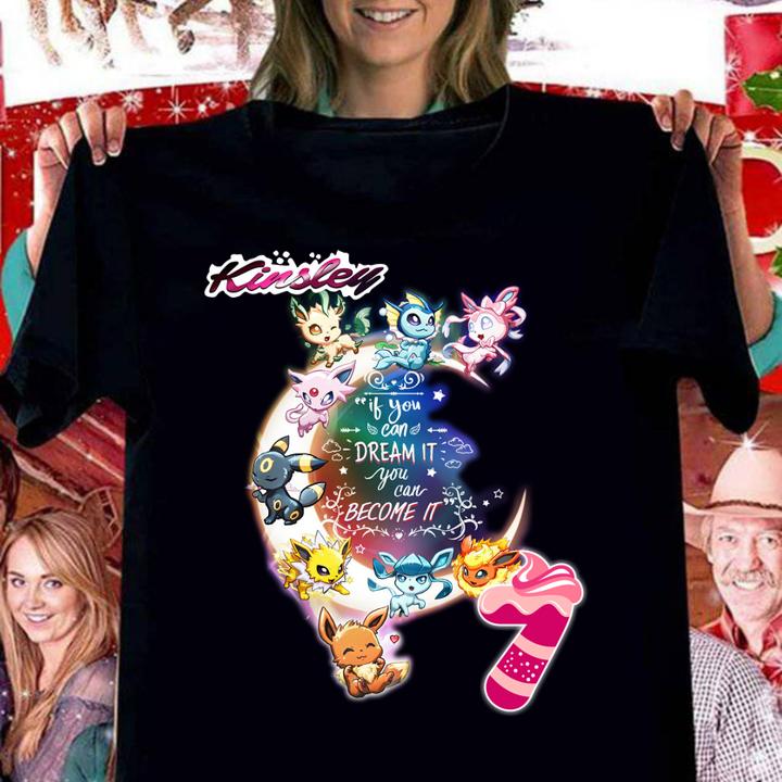 Eevee if you can dream it you can become it t-shirt woman shirt