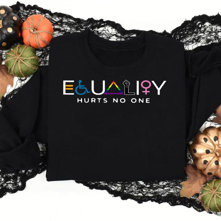 Equality hurts no one LGBT t-shirt sweatshirt