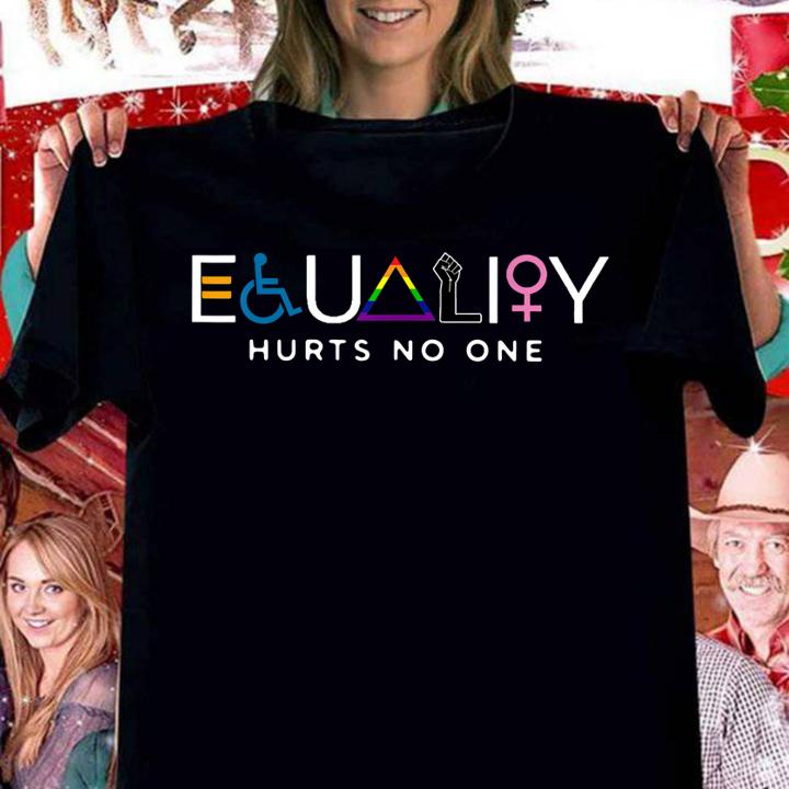 Equality hurts no one LGBT t-shirt woman shirt