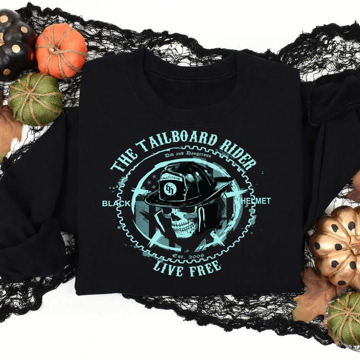 The Tailboard Rider Firefighter live free t-shirt sweatshirt