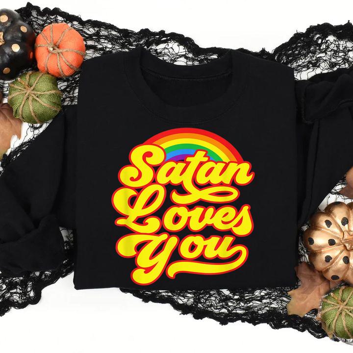 Satan Loves You Lgbt Gay Pride t-shirt sweatshirt