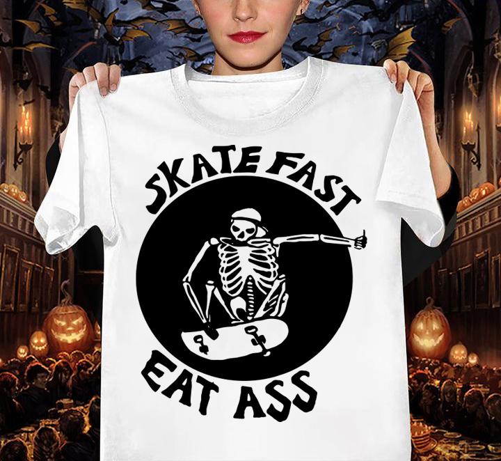 Skeleton Skate Fast Eat Ass t-shirt woman shirt