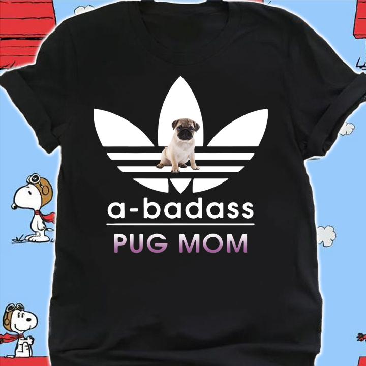 A-Badass Pug Mom t-shirt shirt