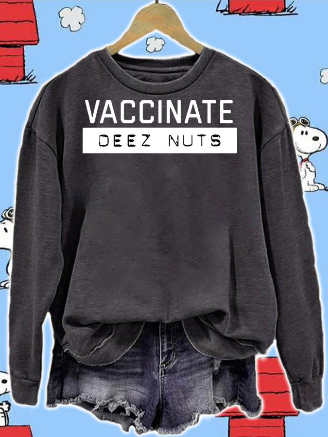 Vaccinate Deez-Nuts t-shirt sweatshirt
