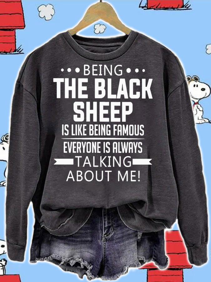 Being the black sheep is like being famous everyone is always talking about me shirt t-shirt sweatshirt