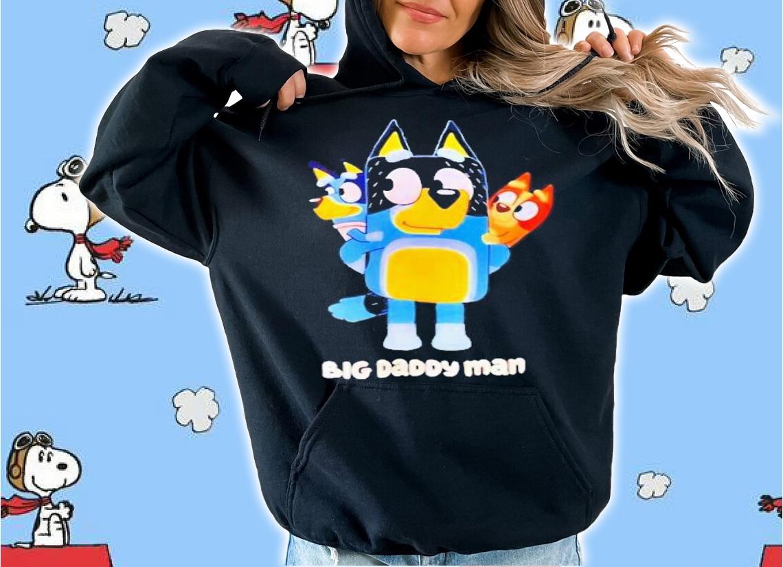 Bluey big daddy man shirt t-shirt hoodie