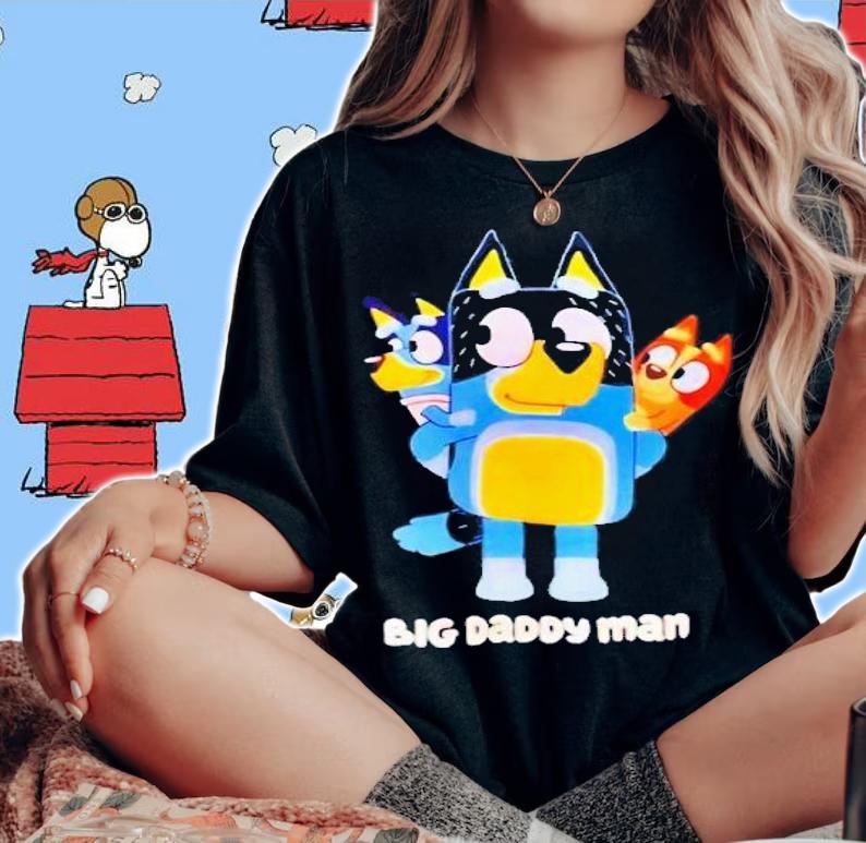 Bluey big daddy man shirt t-shirt woman shirt