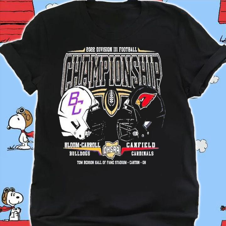 2022 OHSAA Football Division III State Championship Bloom-Carroll Bulldogs and Canfield Cardinals shirt t-shirt shirt