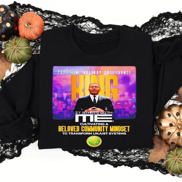 2023 King Holiday Observance King it starts with me shirt t-shirt sweatshirt