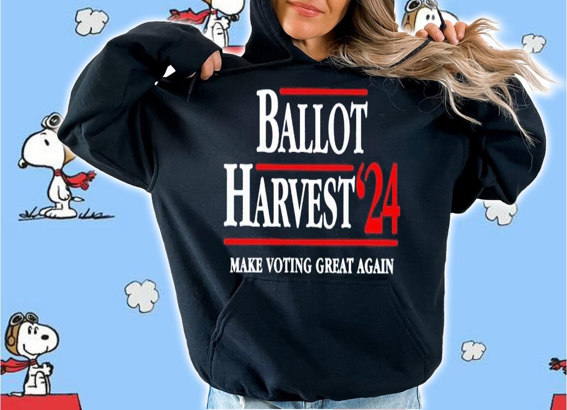 Ballot Harvest '24 make voting great again shirt t-shirt hoodie