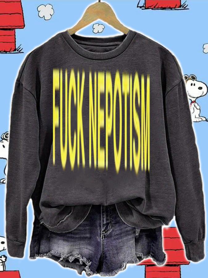 Fuck Nepotism shirt t-shirt sweatshirt
