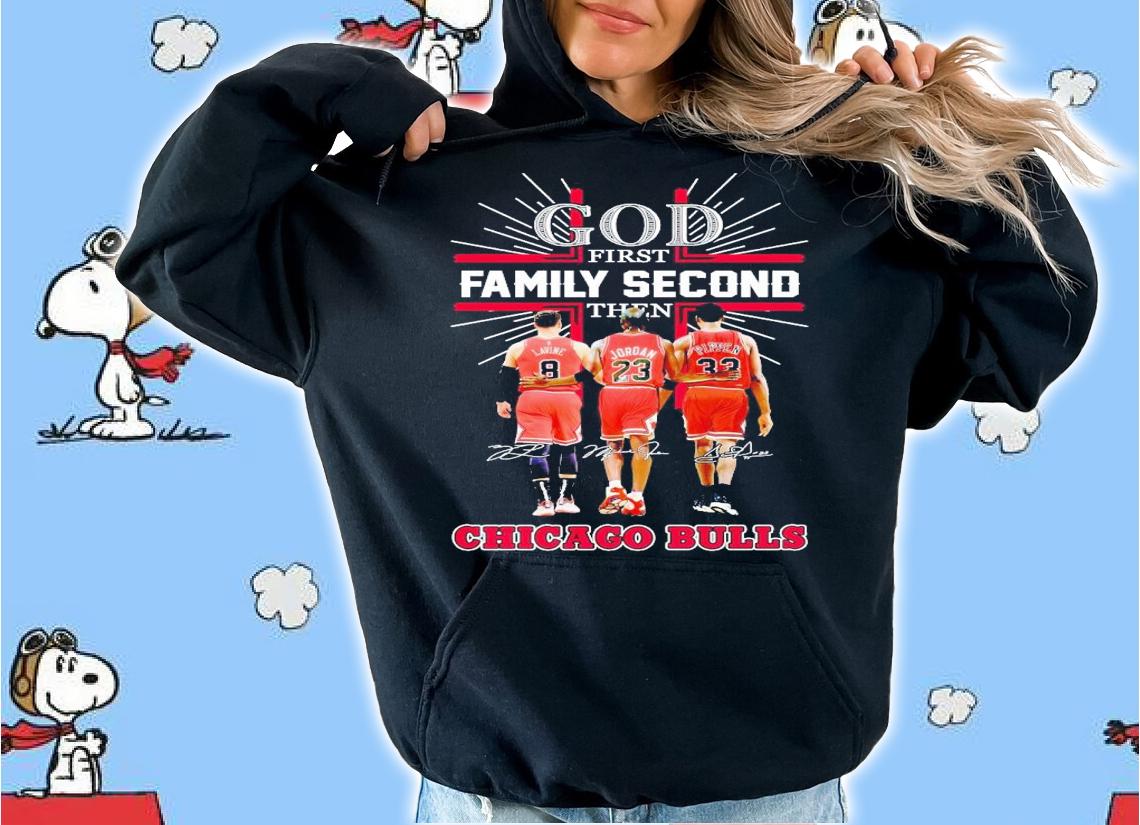 God first family second then Chicago Bulls Lavine and Jordan and Pippen signatures shirt t-shirt hoodie