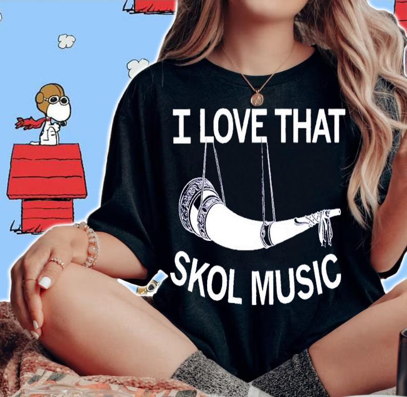 I love that Skol music shirt t-shirt woman shirt