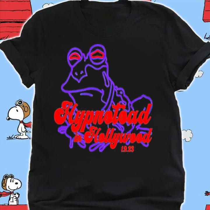 Hypnotoad in Hollywood shirt t-shirt shirt