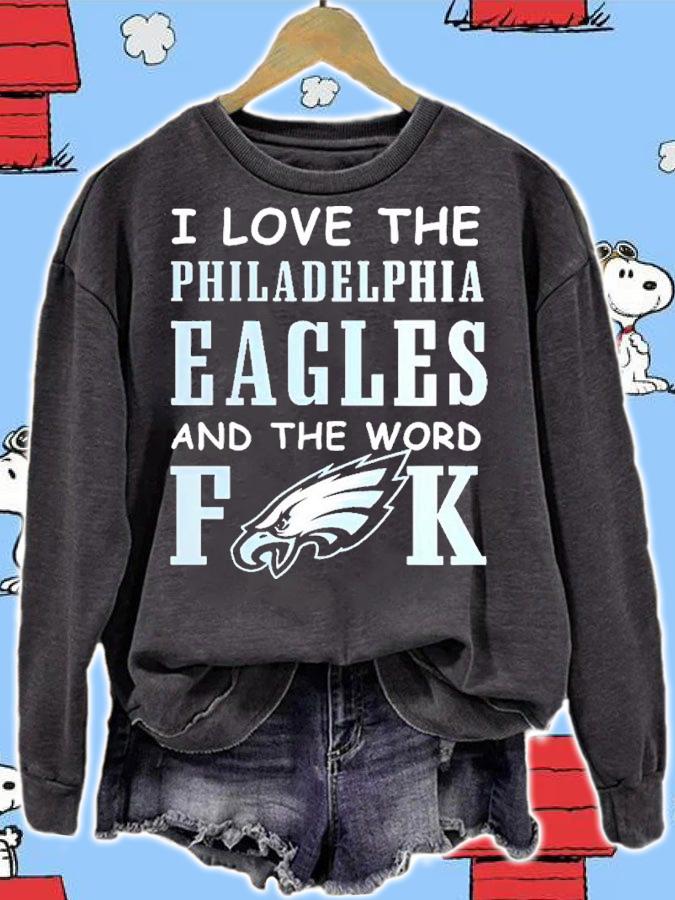 I Love The Philadelphia Eagles And The World Fuck Shirt t-shirt sweatshirt