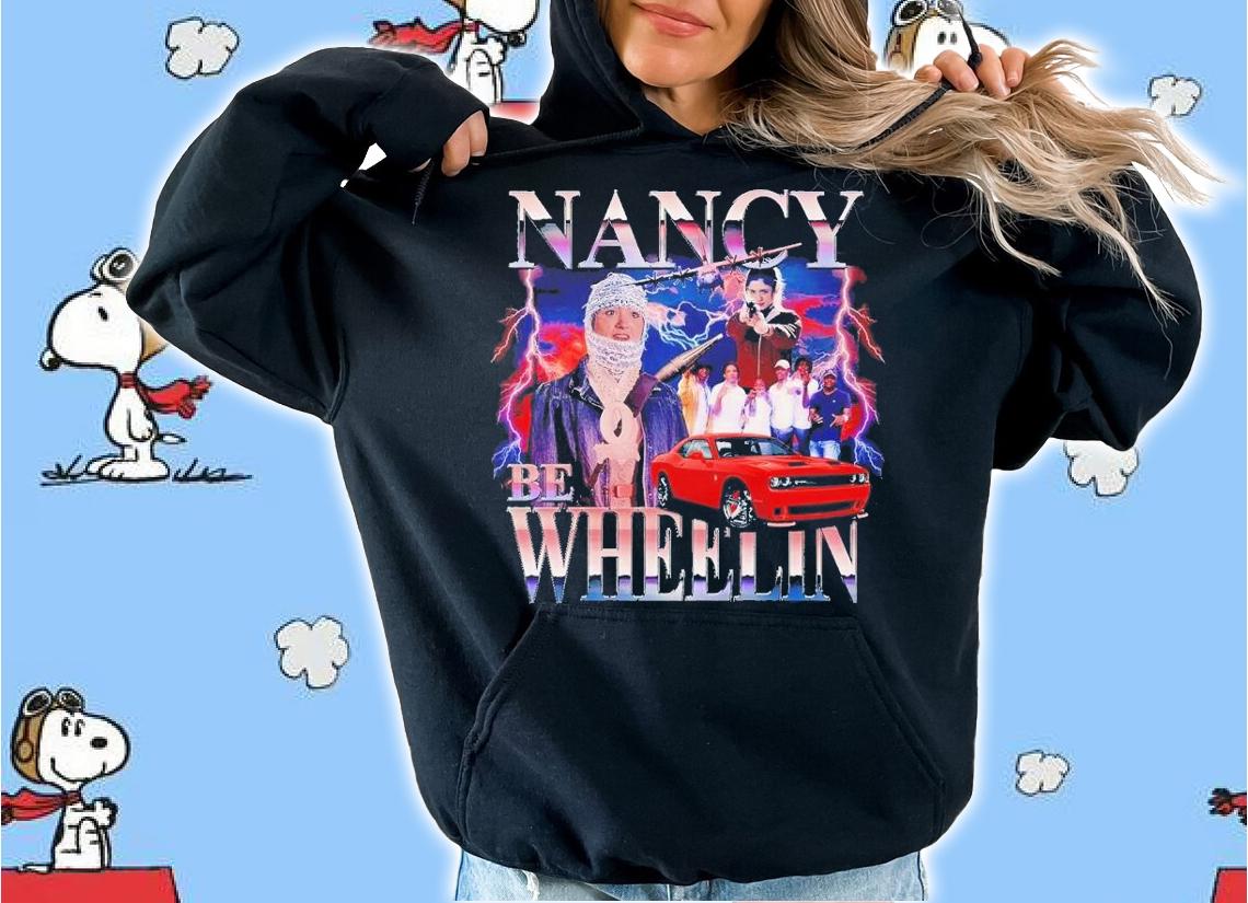 Nancy be wheelin shirt t-shirt