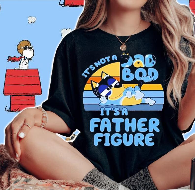 It's Not A Dad Bod Its A Father Figure Vintage Shirt t-shirt woman shirt