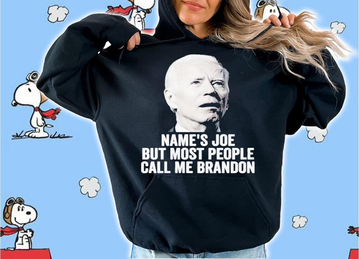 Name's Joe But Most People Call Me Brandon Shirt t-shirt hoodie