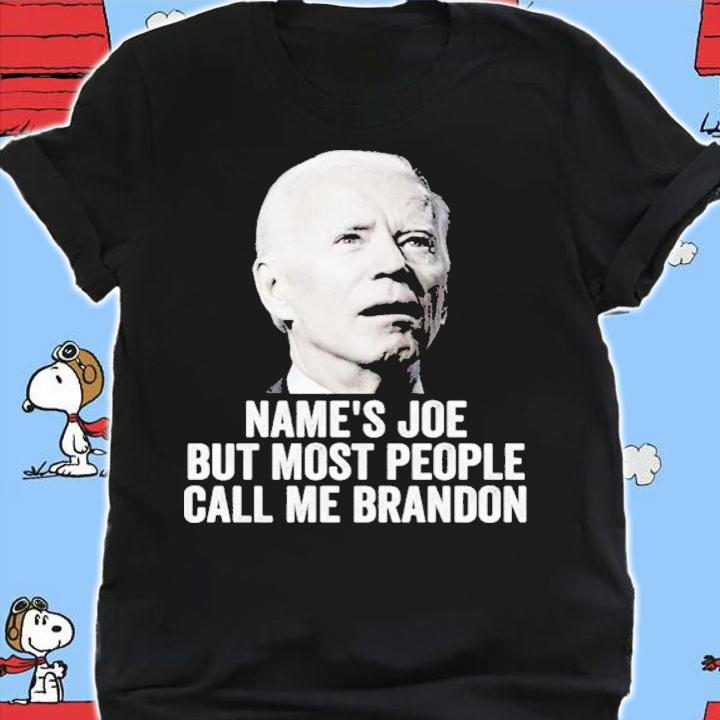 Name's Joe But Most People Call Me Brandon Shirt t-shirt shirt