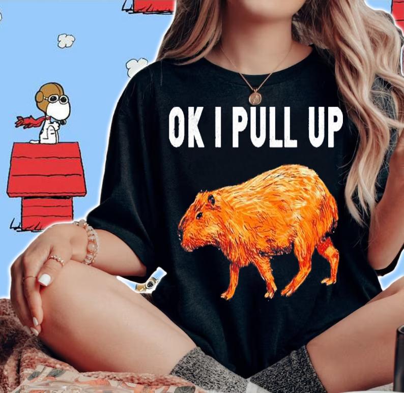 Capybara Ok I Pull Up shirt t-shirt woman shirt