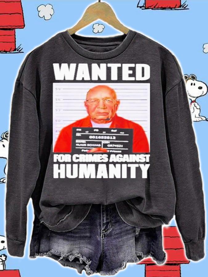Klaus Schwab Wanted For Crimes Against Humanity Shirt t-shirt sweatshirt