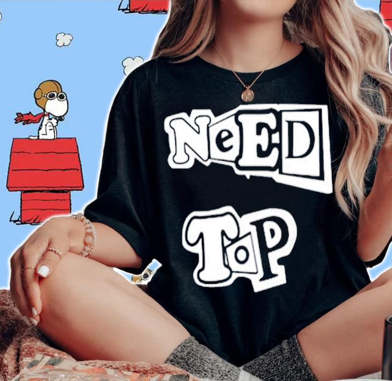 Need Top shirt, hoodie, sweater and tank top t-shirt