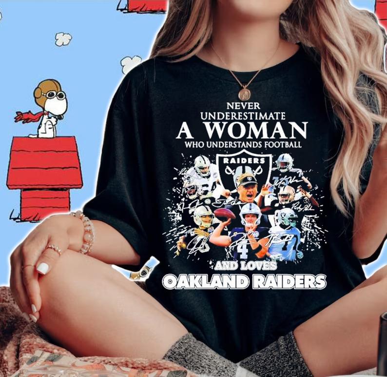 Never underestimate a woman who understands football and loves Oakland Raiders signatures shirt t-shirt woman shirt