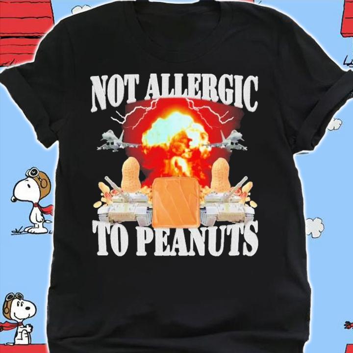 Not Allergic To Peanuts Shirt t-shirt