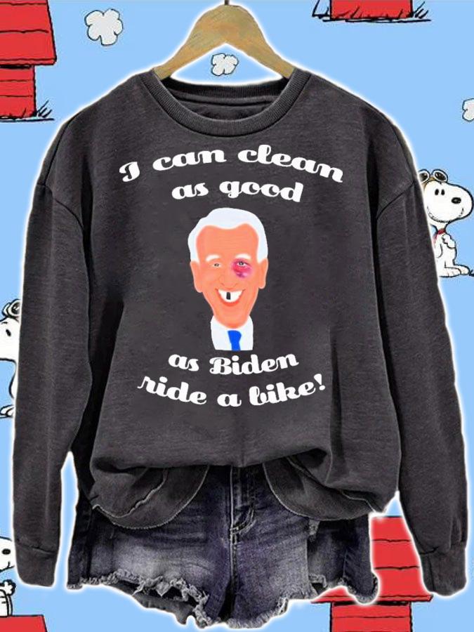 Biden I Can Clean As Good As Biden Ride A Bike T-Shirt t-shirt sweatshirt