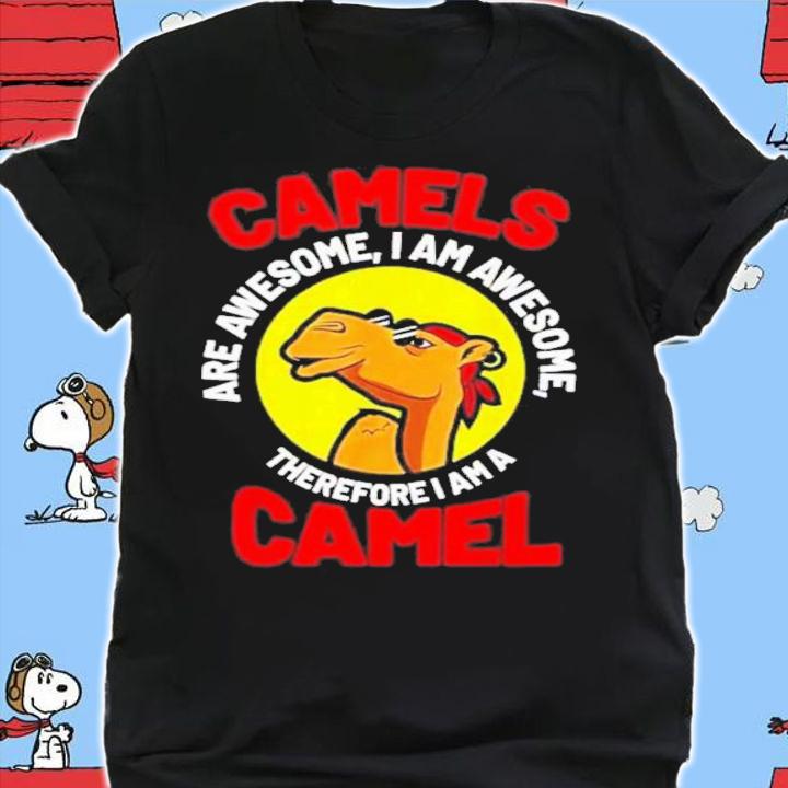 Camels Are Awesome I Am A Camel T-Shirt t-shirt shirt
