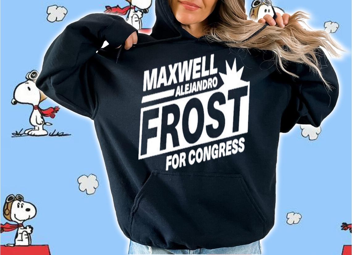 Maxwell Alejandro Frost For Congress shirt t-shirt hoodie