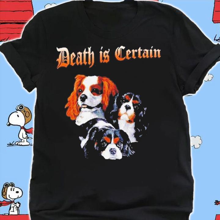Three dogs death is Certain shirt t-shirt shirt