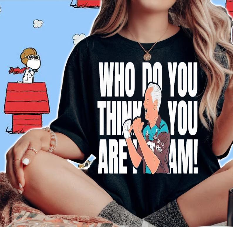 Who Do You Think You Are I Am T-Shirt t-shirt woman shirt