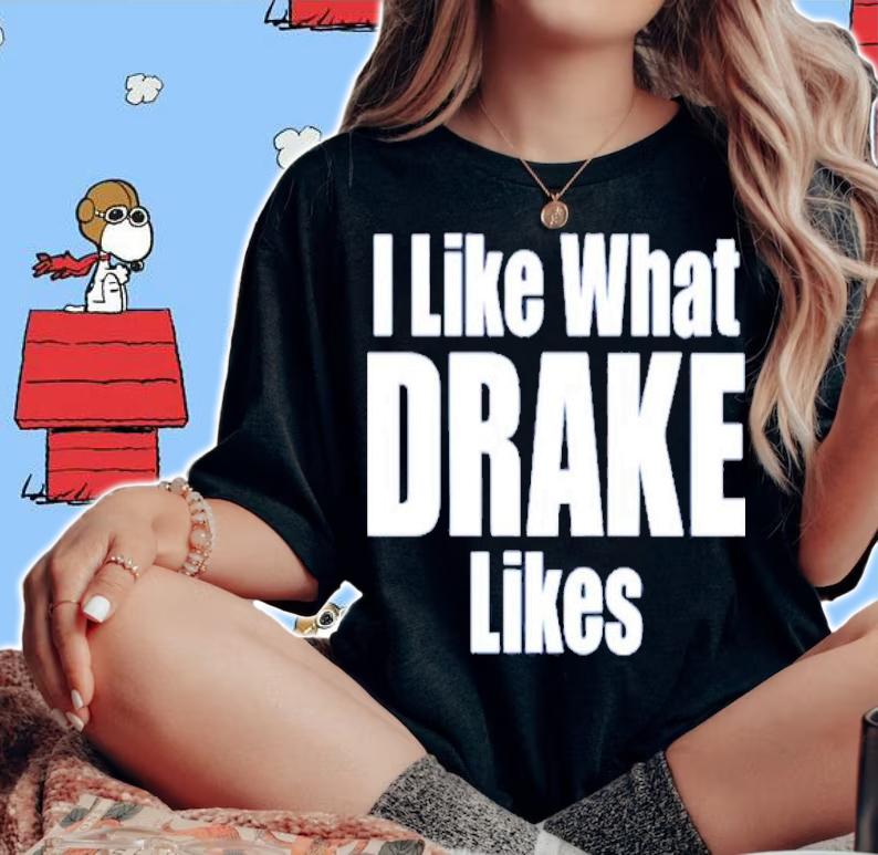 DJ Khaled I Like What Drake Likes Shirt t-shirt
