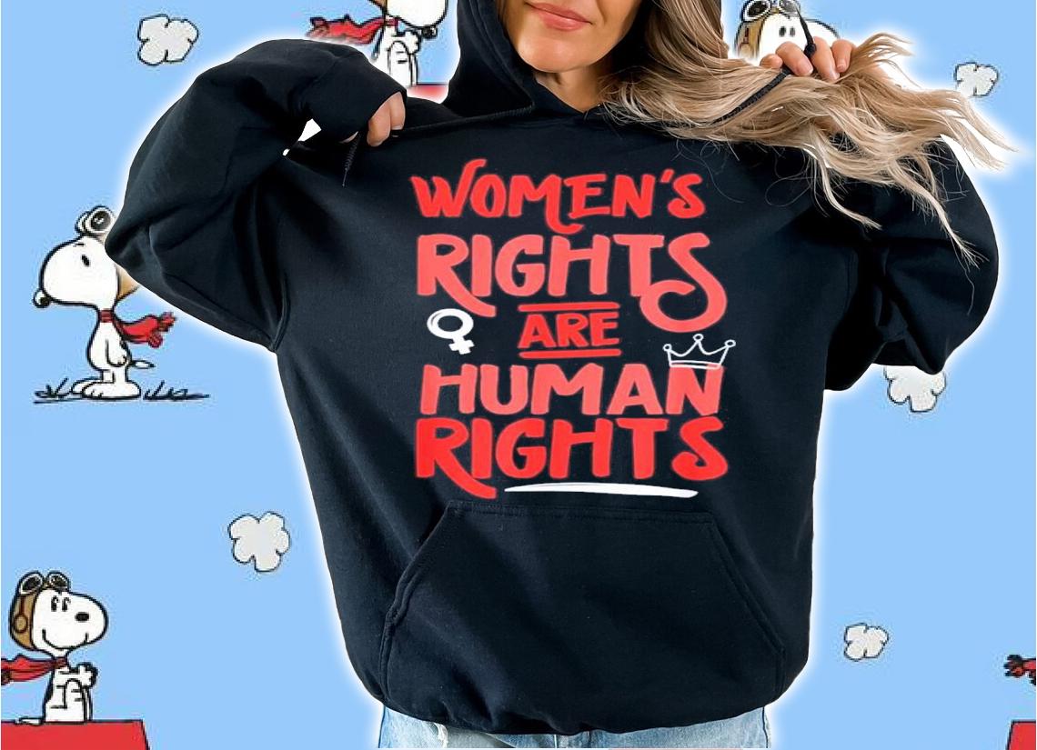 Feminist Women's Rights Are Human Rights Shirt t-shirt hoodie