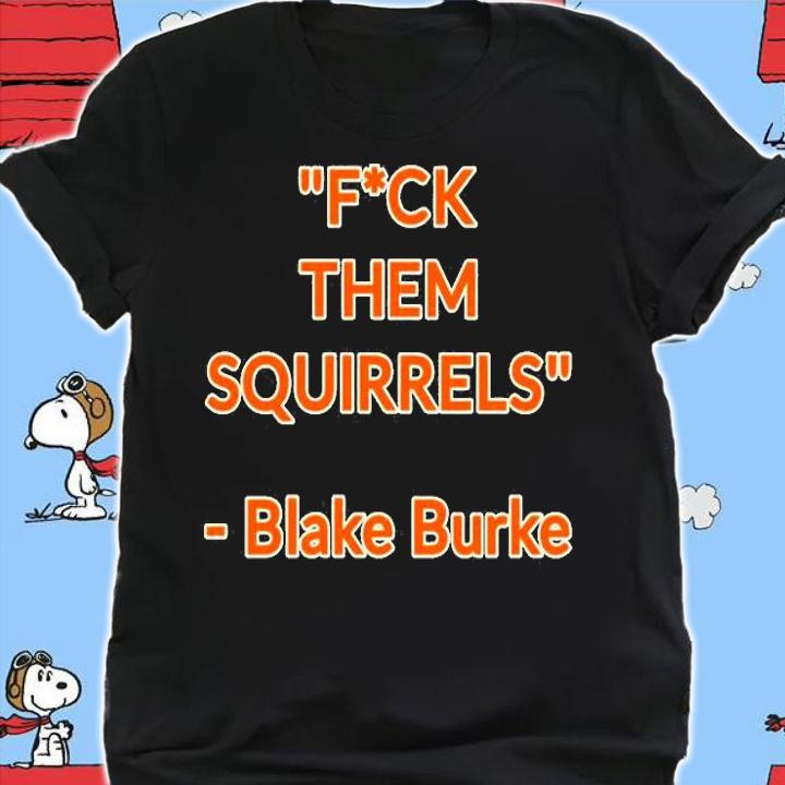 Fuck Them Squirrels Tennessee Volunteers Baseball Blake Burke T-Shirt t-shirt