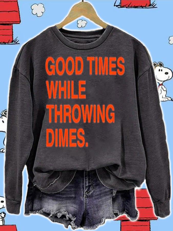 Good Times While Throwing Dimes T-Shirt t-shirt