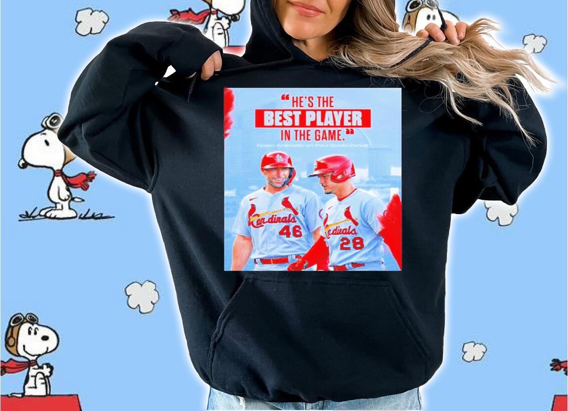 He's The Best Players In The Game Nolan Arenado On Paul Goldschmidt Shirt t-shirt hoodie