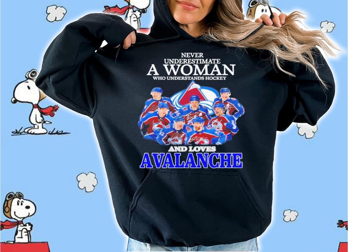 Official Never Underestimate A Woman Who Understands Hockey And Loves Avalanche Signatures Shirt t-shirt hoodie
