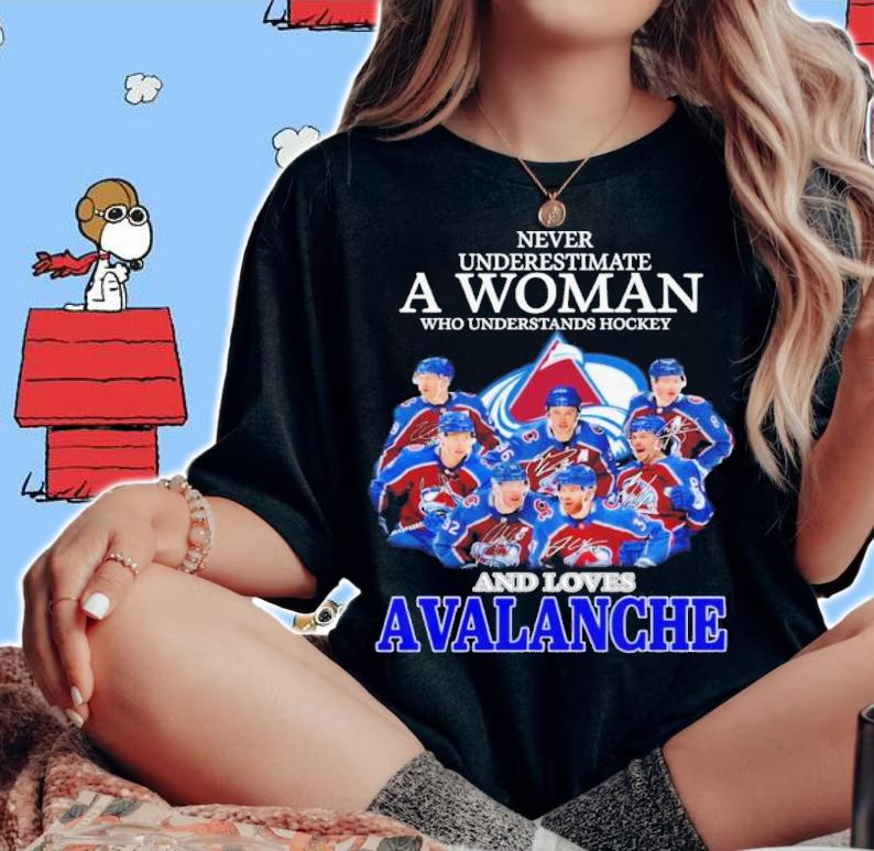 Official Never Underestimate A Woman Who Understands Hockey And Loves Avalanche Signatures Shirt t-shirt woman shirt