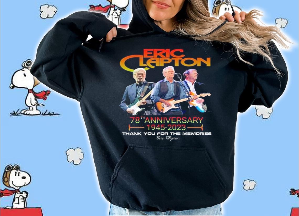 Eric Clapton 78th Anniversary 1945-2023 Thank You For The Memories t-shirt