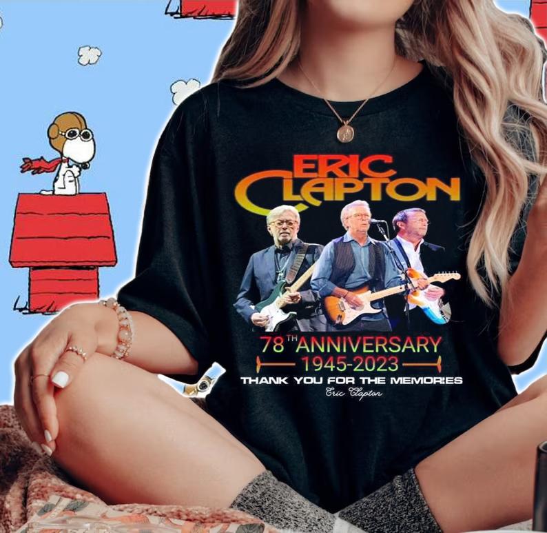 Eric Clapton 78th Anniversary 1945-2023 Thank You For The Memories t-shirt