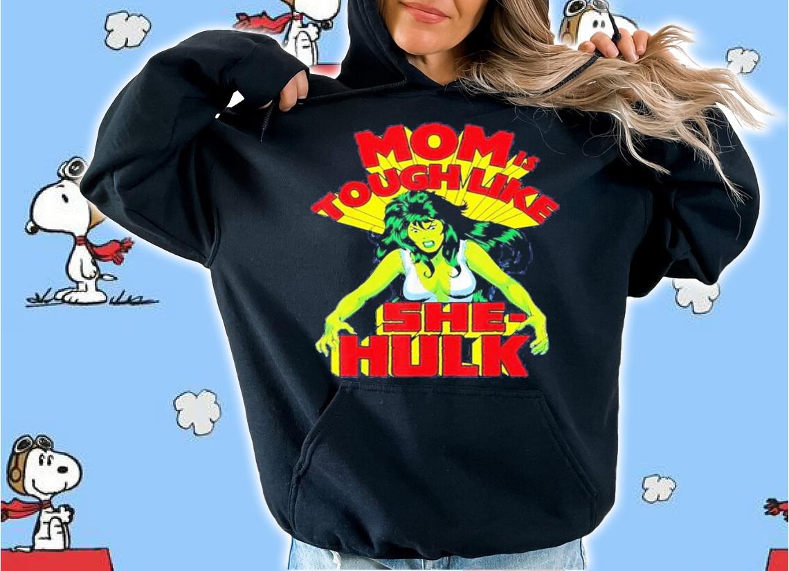 She Hulk Marvel Mother's Day Tough Like She-Hulk Shirt t-shirt