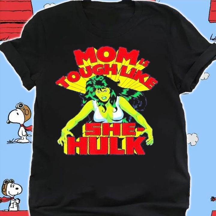 She Hulk Marvel Mother's Day Tough Like She-Hulk Shirt t-shirt