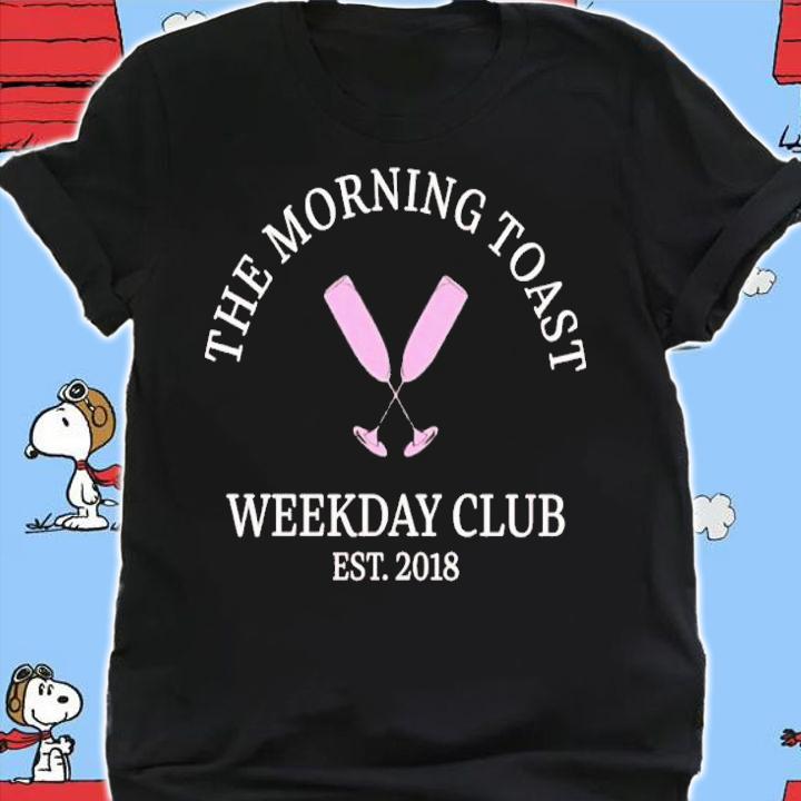 The morning toast weekday club shirt t-shirt shirt