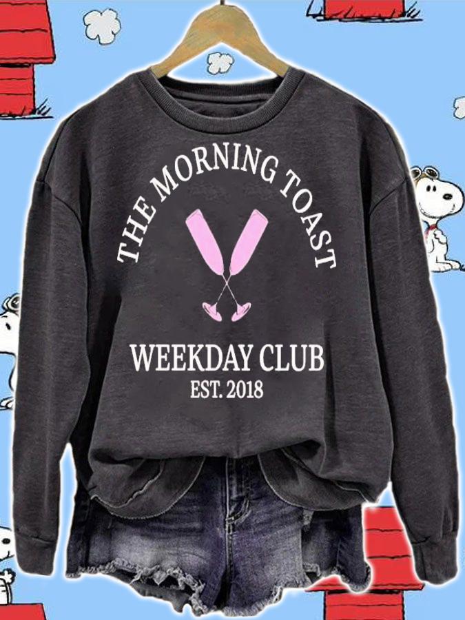 The morning toast weekday club shirt t-shirt sweatshirt