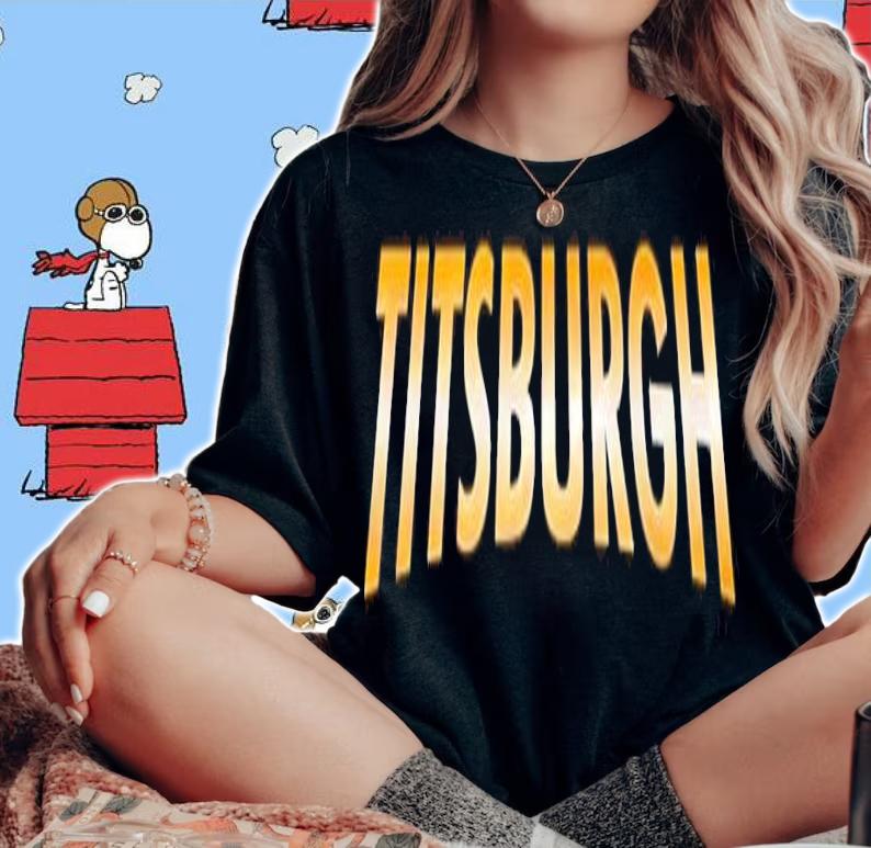 Titsburgh shirt, hoodie, sweater and tank top t-shirt woman shirt