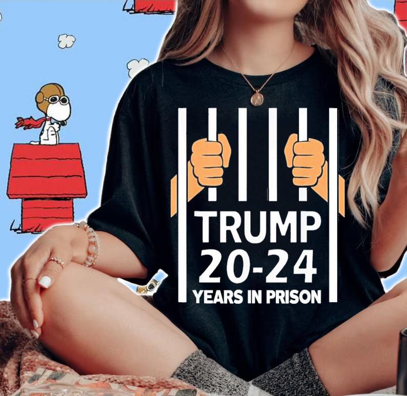 Trump Costume 20-24 Years In Prison Anti Trump T-Shirt t-shirt woman shirt