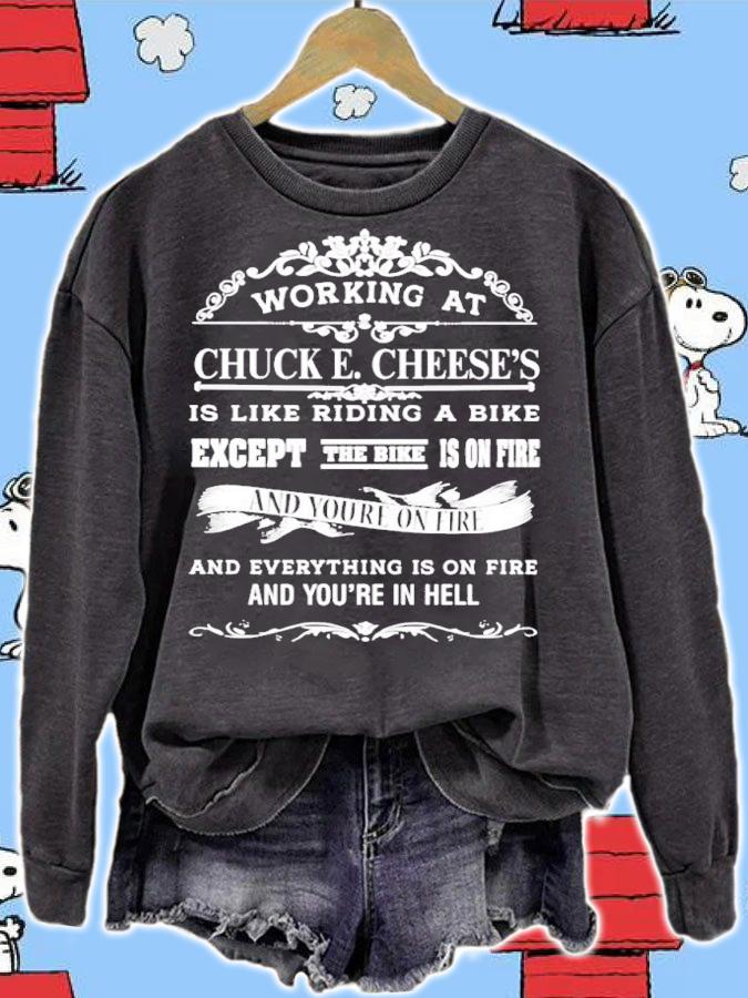 Working At Chuck E Cheese's Is Like Riding A Bike Except The Bike Is On Fire shirt t-shirt sweatshirt
